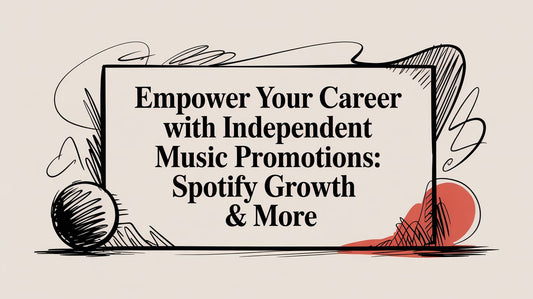 Empower Your Career with independent music promotions: Spotify Growth & More